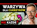 Najzdrowsze WARZYWA dla CUKRZYKA | Które powodują wysoki POZIOM CUKRU we krwi? [dieta] | Nie słodzę