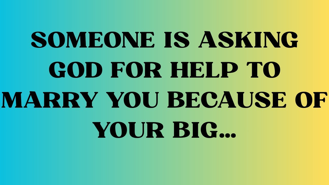 Angels say Someone is asking God for help to MARRY you because of your Big…