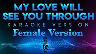 Female Version - My Love Will See You Through KARAOKE