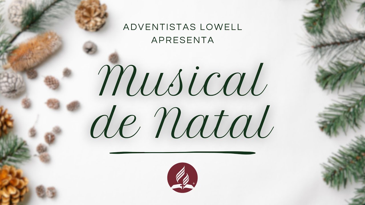 Musical de Natal - 14 Dez  2025 | Adventistas Lowell