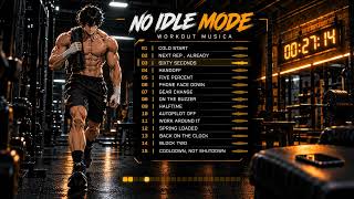 NO IDLE MODE ⚡ | Rap Rock Workout Music | Gym Motivation Music