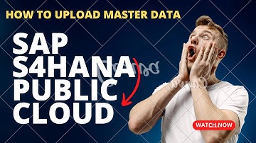 Master data upload in SAP S4HANA PUBLIC CLOUD [MUST WATCH!]