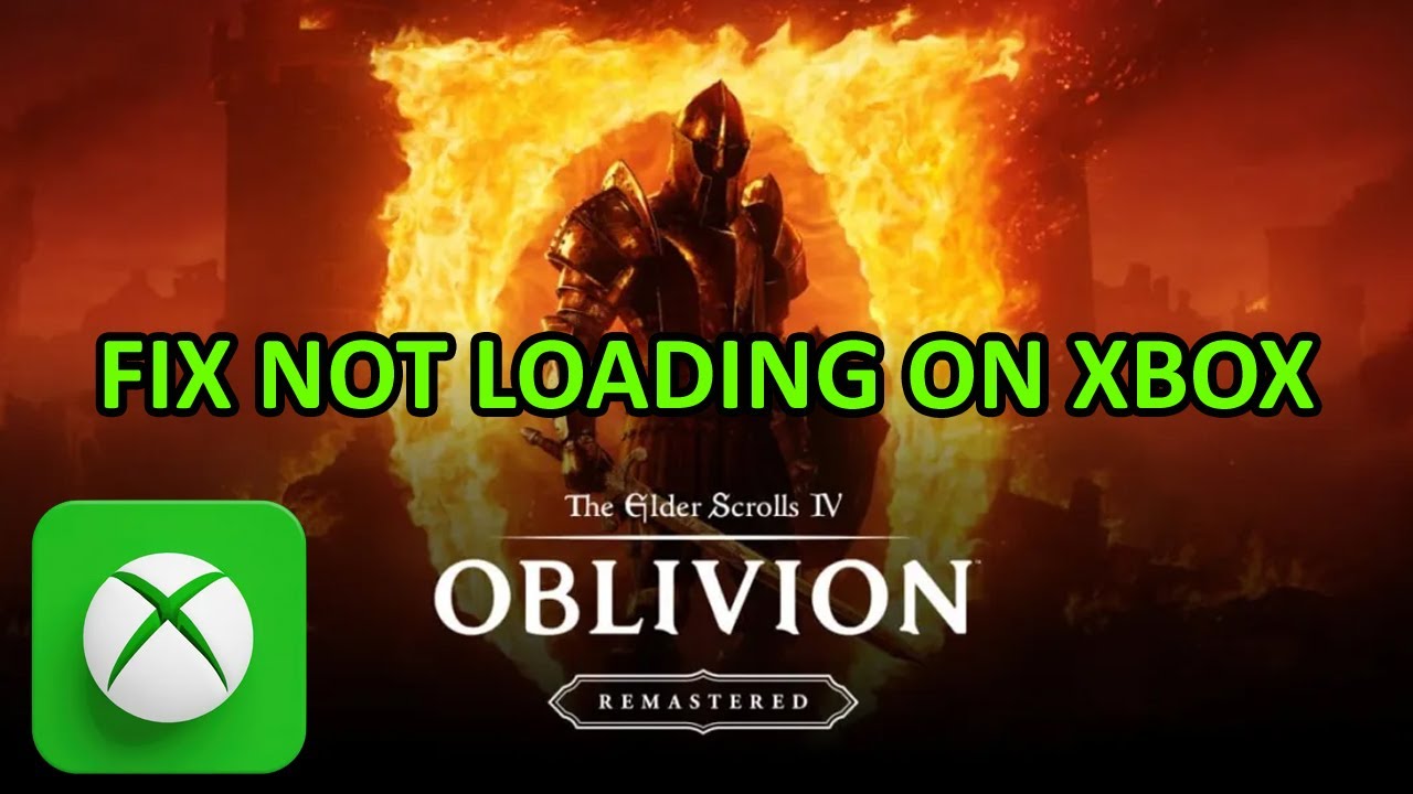 Fix The Elder Scrolls IV: Oblivion Remastered Not Loading/Stuck on ...