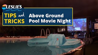 Above Ground Pool Movie Date Night Set Up w/@emyludesigns | Leslie's