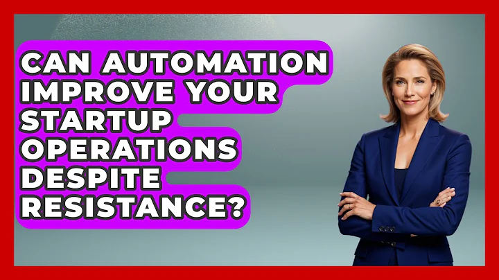 Can Automation Improve Your Startup Operations Despite Resistance? - Founders Supporting Founders