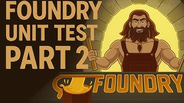 Unit Testing in Foundry - Part 2 | Mastering Smart Contract Testing with Foundry full course