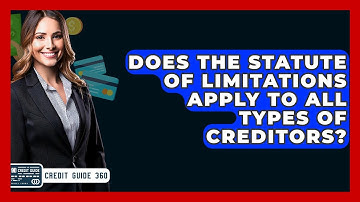 Does The Statute Of Limitations Apply To All Types Of Creditors? - CreditGuide360.com