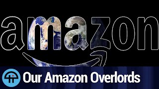 Amazon Wants to Rule the World