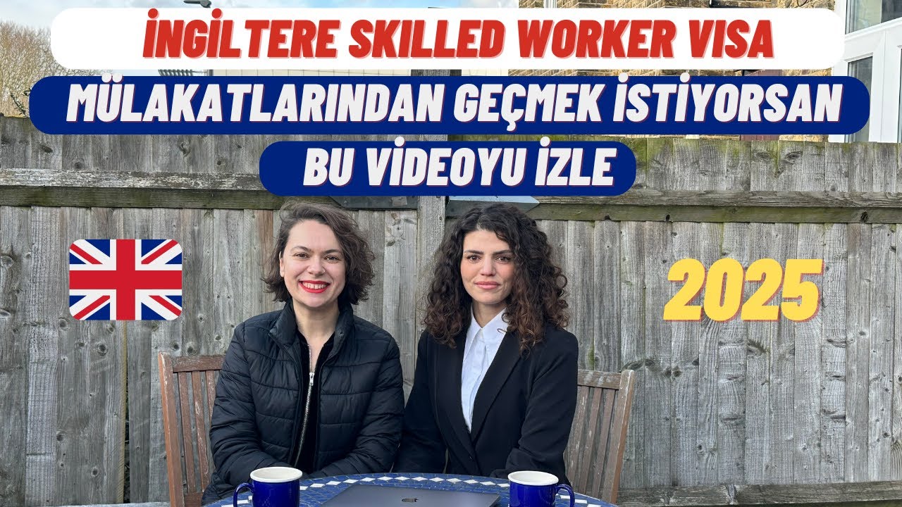 İngiltere Skilled Worker Visa Mülakatlarında Ne Soruluyor? 