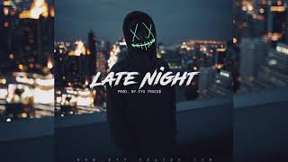 Dope Rap Beat Instrumental - "LATE NIGHT" | Sick Rap/Trap Beat 2019 (prod. Kyu Tracks)