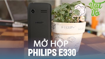 Vật Vờ| Mở hộp Philips E330: sản phẩm hỗ trợ đắc lực cho smartphone