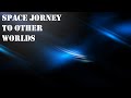 Space Jorney To Other Worlds PsyBient Amazing Ethnic Music Psychedelic PsyChill Space Jorney To Other Worlds PsyBient Amazing Ethnic Music Psychedelic PsyChill