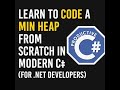 Learn to Code a Min Heap from Scratch in Modern C# (for .NET Developers)