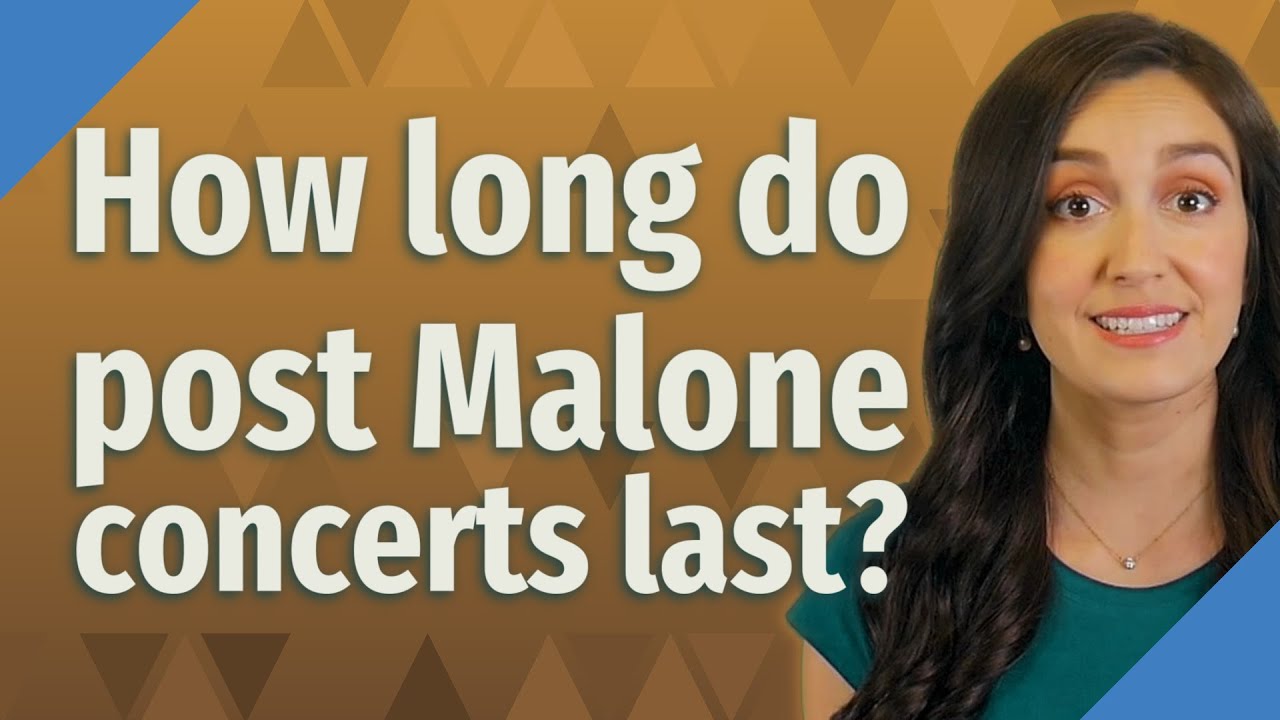 How long do post Malone concerts last? - YouTube