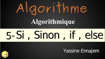 #5# Algorithme (Les structures conditionnelles - si,sinon si,sinon)