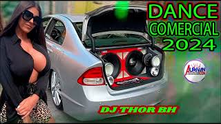 DANCE COMERCIAL TOP 2024 (( DJ THOR BH ))