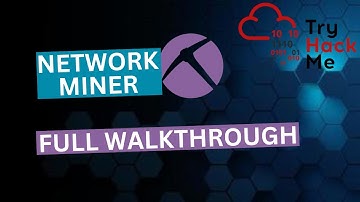 NetworkMiner | TryHackMe Full WalkThrough