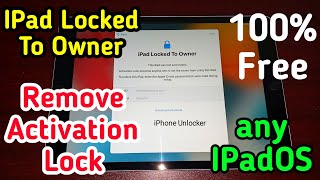 Unlock iPad Locked To Owner Remove Activation Lock | Unlock iPad Activation Lock | Remove iCloud
