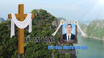 LỄ TANG ÔNG TÔMA NGUYỄN VĂN NGỌC. SN: 27/01/1968. TT: 26/07/2025. Thuộc GH Thánh GIUSE - GX Hòa Bình