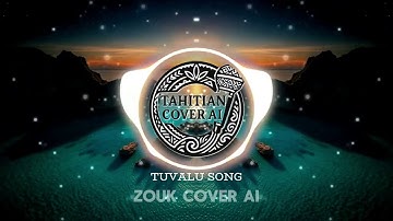 TUVALU – Zouk AI Cover