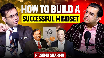 MILLIONAIRE MINDSET Formula : Think Like a TOP 1% | Ft. Sonu Sharma  | SK Podcast EP10