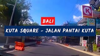 Road Trip Suasana Kuta Square - Jalan Pantai Kuta || Kuta Bali || Agung Diputra