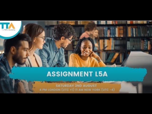 Assignment L5A | The TEFL Academy
