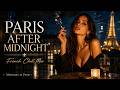 Paris After Midnight | French Deep House & Romantic Chill Music | Female Vocal Mix