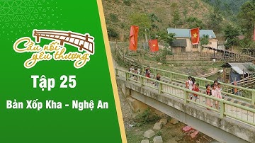 FULL TẬP 25 - CẦU BẢN XỐP KHA, HUYỆN TƯƠNG DƯƠNG, NGHỆ AN - CẦU NỐI YÊU THƯƠNG - HTV7