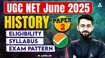 UGC NET History Paper 2 Syllabus, Eligibility & Exam Pattern Complete Details | By Jawed Sir