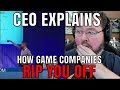 Ceo of gaming company explains how he rips you off