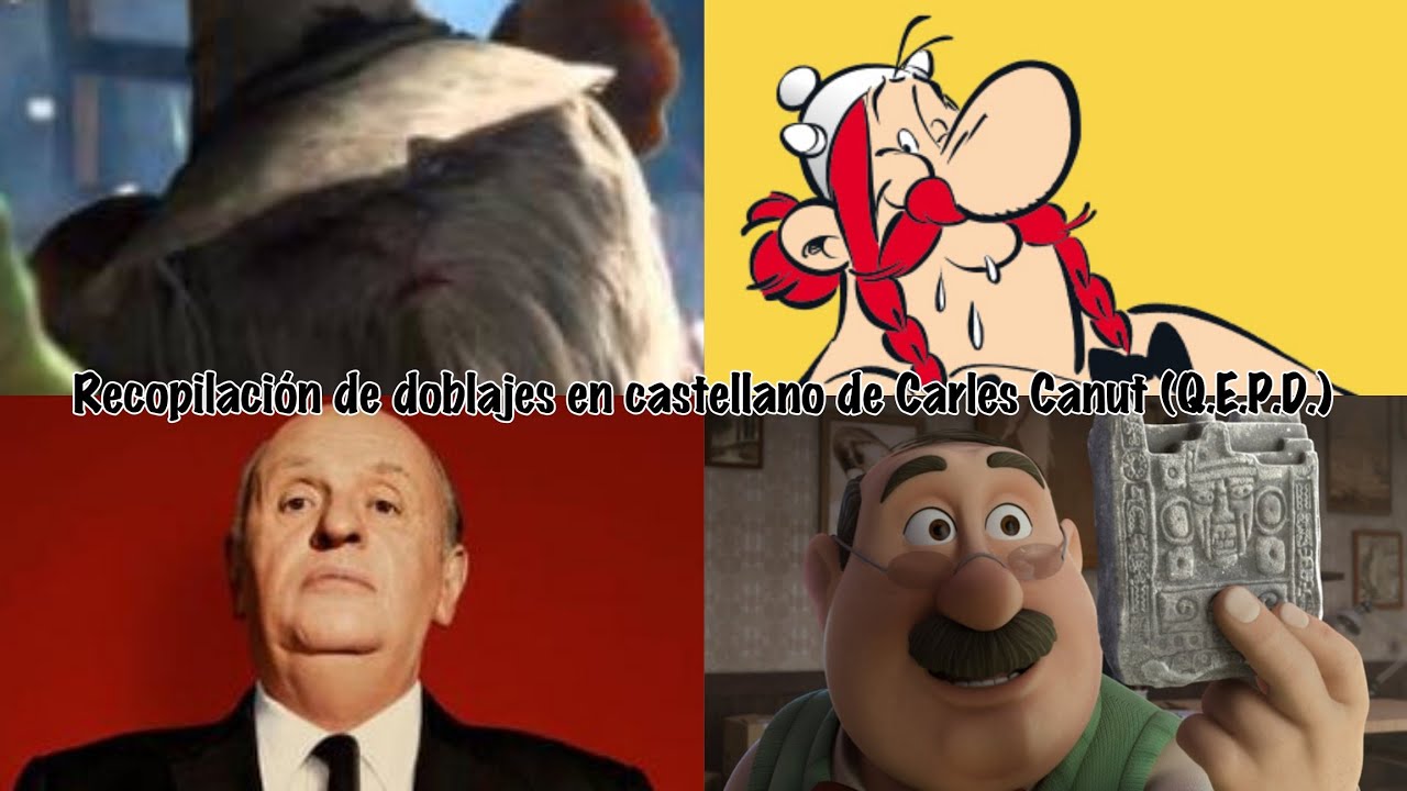 Recopilación de doblajes en castellano de Carles Canut (Q.E.P.D.)