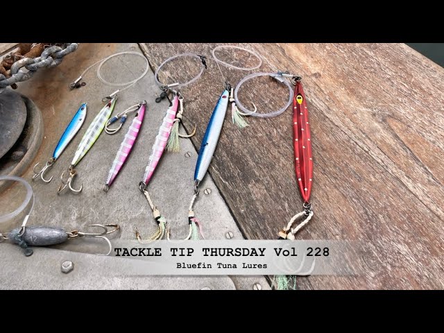 Tackle Tip Thursday Vol 228 (Bluefin Tuna Lures) 