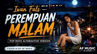 Download lagu Iwan fals - perempuan malam | pop rock alternative version | cover by AF music