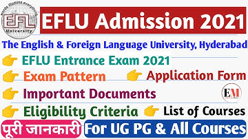 EFLU ADMISSION 2021 Full Details | Pattern,Syllabus,Eligibility,Preparation| EFLU Entrance Exam 2021