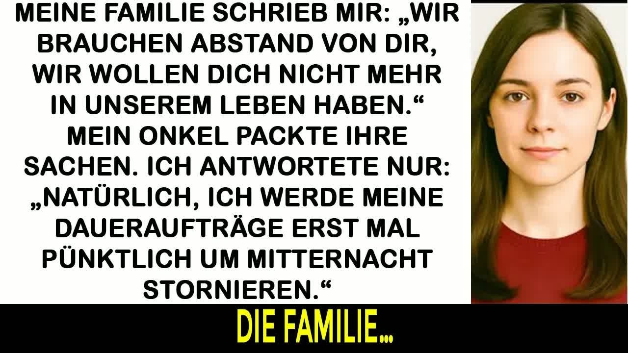 Wir wollen dich nicht mehr in unserem Leben“, schrieb meine Familie dann packte mein Onkel leise