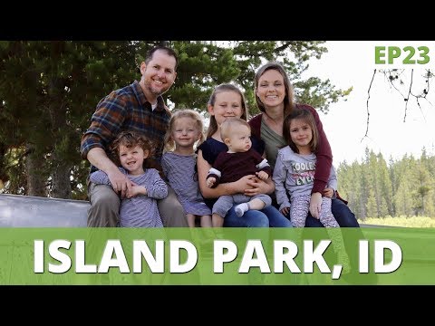 Island Park Idaho Family Vacation | EP 23