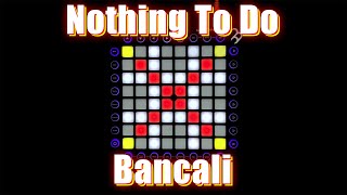 Bancali - Nothing To Do | Launchpad Cover Resimi