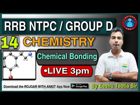 NTPC / GROUP D || CHEMISTRY || { Chemical Bonding} Class- 14 || By Eeshu Sir||