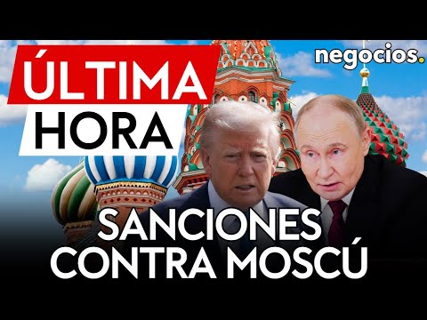 &Uacute;LTIMA HORA | Trump pierde la paciencia con Rusia: considera sanciones secundarias contra Mosc&uacute;