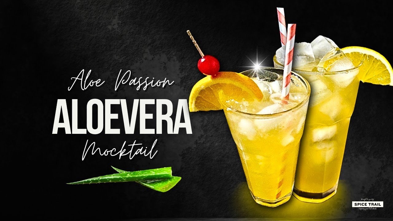 Refreshing and Tasty Aloe Vera Juice Recipe | Health Aloe Passion Mocktail