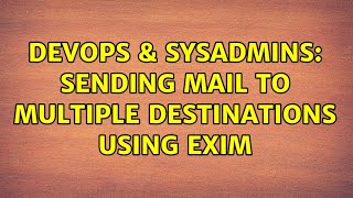 Famous DevOps & SysAdmins: Sending mail to multiple destinations using Exim (2 Solutions!!) Profile