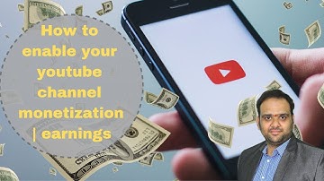 How to enable your youtube channel monetization | earnings 2019