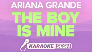 Ariana Grande - the boy is mine (Karaoke)