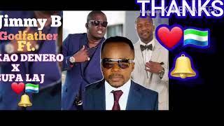 Jimmy B   Godfather ft  Kao Denero x Supa Laj Sierra Leone Music 2020 Official Audio