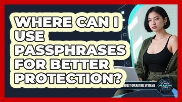 Where Can I Use Passphrases for Better Protection?