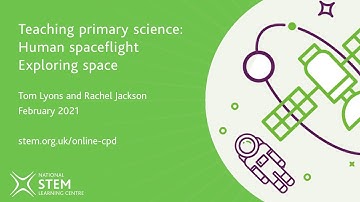 Teaching primary science: space Q&A | February 2021 | Online CPD