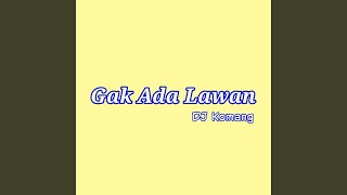 Gak Ada Lawan