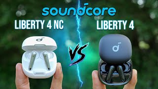 Soundcore Liberty 4 NC VS Soundcore Liberty 4  [Detailed Comparison]
