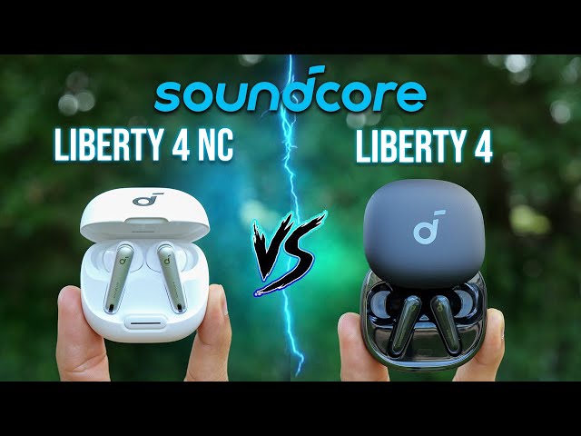 Soundcore Liberty 4 NC VS Soundcore Liberty 4 - [Detailed